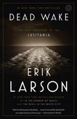 Dead Wake: The Last Crossing of the Lusitania – Paperback – VERY GOOD