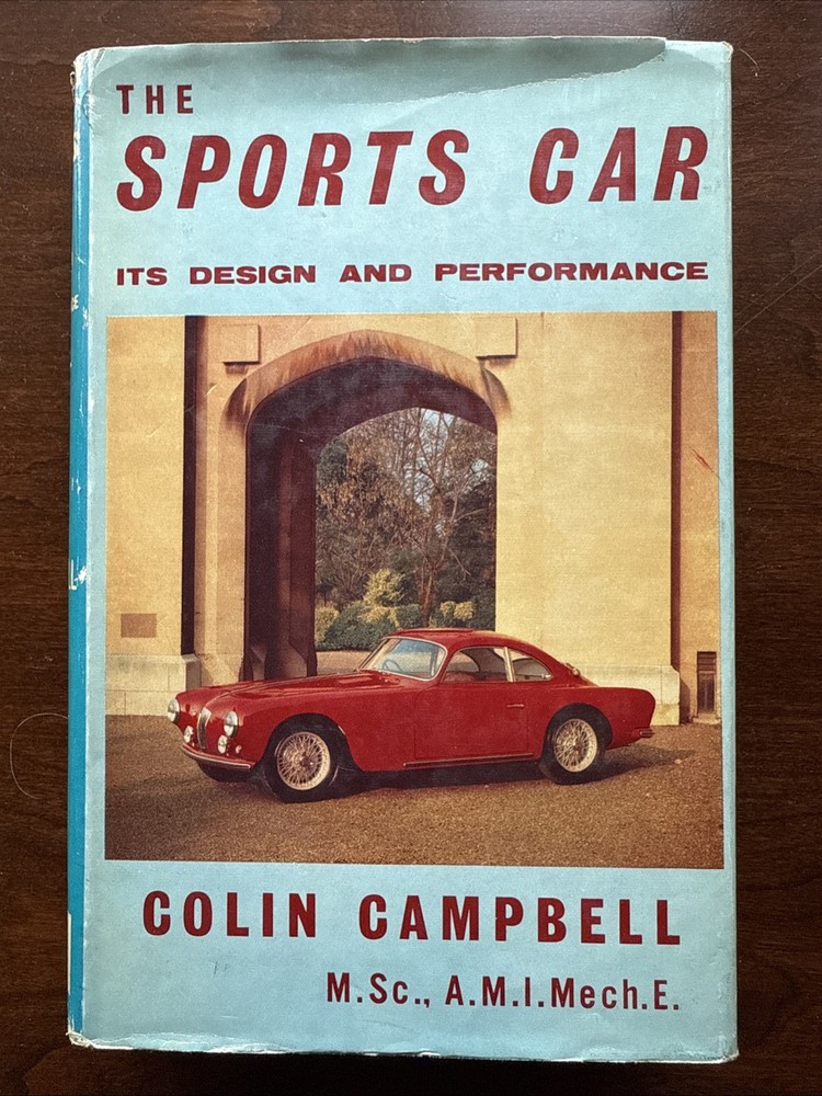 The Sports Car: Its Design and Performance Colin Campbell – 1959 HC/DJ VGC RARE