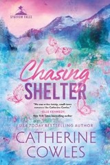 Catherine Cowles Chasing Shelter (Standard Edition) (Paperback) Sparrow Falls