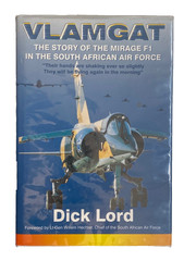 Vlamgat The Story Of The Mirage F1 In South African Air Force Dick Lord