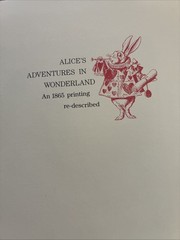 Alice’s Adventures in Wonderland Printing Re-Described Privately Published 1990