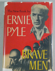 Ernie Pyle BRAVE MEN 6th printing 1945 328 pages World War II