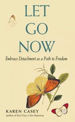 Let Go Now: Embracing Detachment – Paperback By Casey, Karen – VERY GOOD