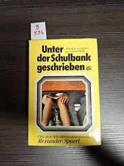 RAR | Unter der Schulbank geschrieben. von Alexander Spoerl | Buch | Zustand gut