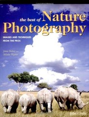 The Best of Nature Photography: Images and Techniques from the P