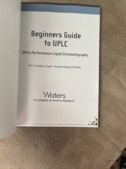 Beginners Guide to UPLC: Ultra-Performance Liquid Chromatography (Waters – NWOT