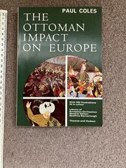 FIRST EDITION 1968 THE OTTOMAN IMPACT ON EUROPE P/B BY PAUL COLES 216 PAGES