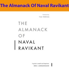 The Almanack of Naval Ravikant By Eric Jorgenson (Paperback UK IMPORT)