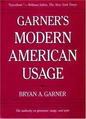 Garner’s Modern American Usage by Bryan A. Garner
