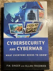 What Everyone Needs to Know® Ser.: Cybersecurity and Cyberwar : What Everyone…