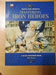 MASTERING IRON HEROES Monte Cook Sword & Sorcery 3.5 d20 WW16155