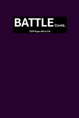 BATTLE Contd.: TSPR Pages 466 to 516: The Secret Place Revelations by Kartika Pa