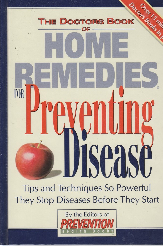 The Doctors Book of Home Remedies for Preventing Disease Tips and Techniques so