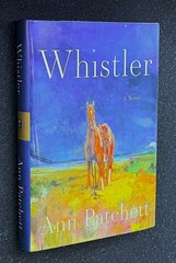 Whistler by Ann Patchett (Signed & Dated First Printing) + Promotional Postcard