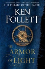 The Armor of Light: A Novel (Kingsbridge) – Hardcover By Follett, Ken – GOOD