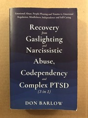 Recovery from Gaslighting & Narcissistic Abuse, Codependency & Complex PTSD
