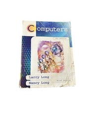 Computers 8th Edition Larry & Nancy Long Paperback Textbook Computer Basics
