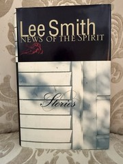 Signed Lee Smith News Of The Spirit First Edition Hardcover in DJ Autographed