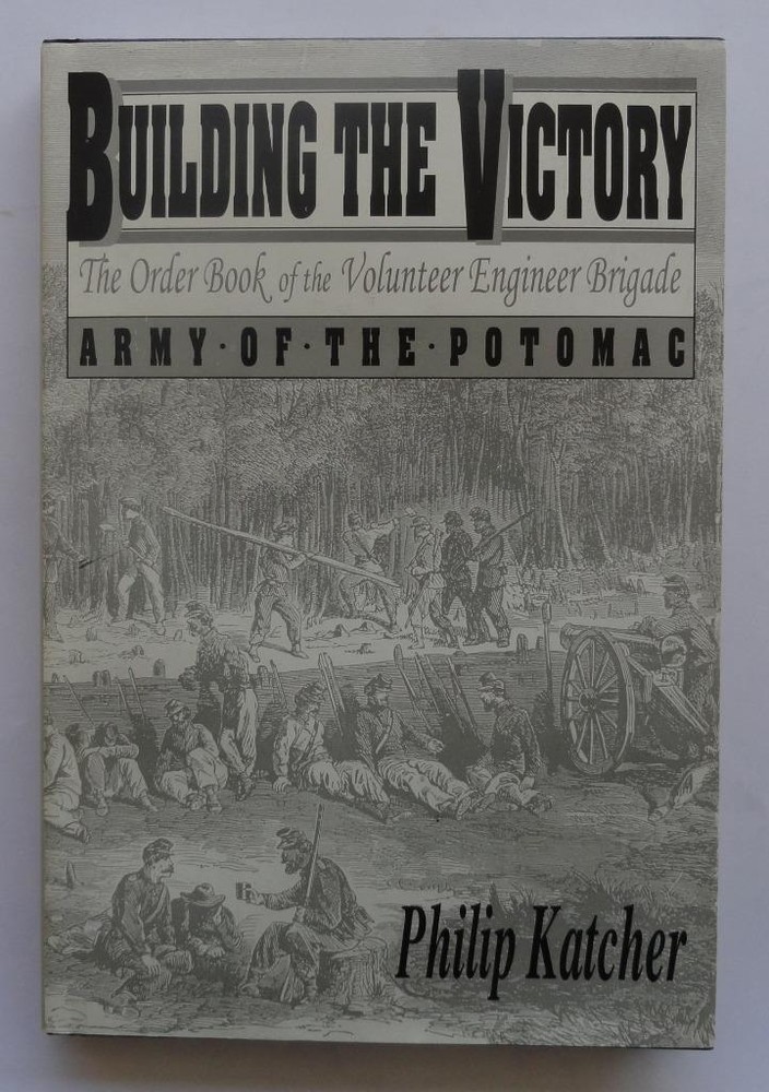 (568) Building the Victory: Volunteer Engineer Bde. Order Book 1863-65 HB 1998