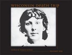 Wisconsin Death Trip by Michael Lesy