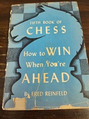 Fifth book of chess: How to Win when You’re Ahead by Fred Reinfeld Ships Free