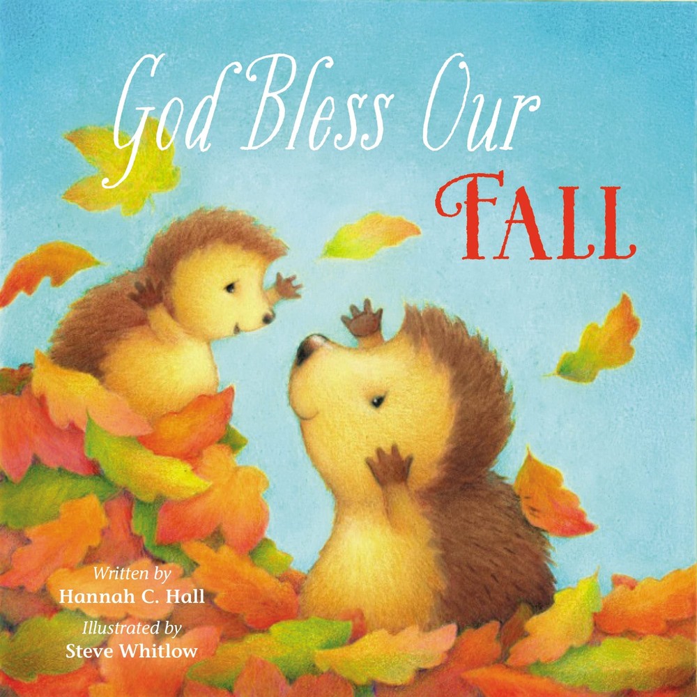 God Bless Our Fall (A God Bless Book) – Hall, Hannah|Whitlow, Steve – Good -…