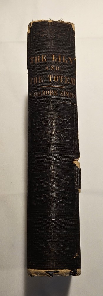 1850 First Edition Lily and the Totem Simms Huguenots Florida Original Cloth