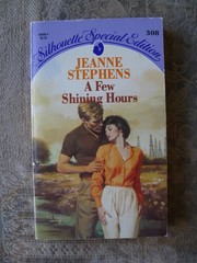 Jeanne Stephens – A Few Shining Hours (Silhouette Special #308) 1986 – paperback