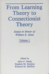 From Learning Theory to Connectionist Theory Vol 1 Healy Kosslyn Shiffrin 1992