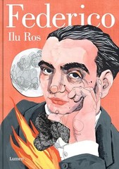 Federico: Vida de Federico García Lorca / Federico: The Life of Federico García