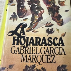 Gabriel Garcia Marquez & (LA HOJARASCA) By Gabriel Garcia Marquez Edicion 1955.