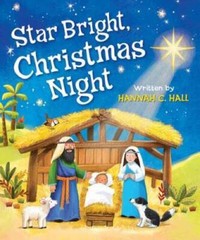 Star Bright, Christmas Night – Board book By Hannah C Hall – GOOD