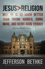 Jesus Religion: Why He Is So Much Bet- paperback, Jefferson Bethke, 1400205395