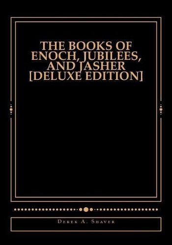 Derek A Shaver The Books of Enoch, Jubilees, And Jasher (Paperback) (UK IMPORT)