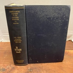 Territorial Papers US Vol XXIII Florida 1824-28 Carter 1958 US Government