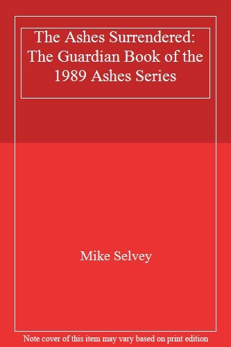Ashes Surrendered By M. Selvey
