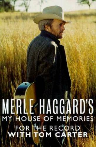 Merle Haggard’s My House of Memories : For the Record – Hardcover – GOOD