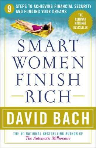 Smart Women Finish Rich: 9 Steps to Achieving Financial Security and Fund – GOOD