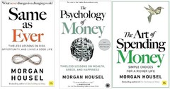 Morgan Housel 3 Books Set Psychology of Money, Same as Ever, Art of Spending PB