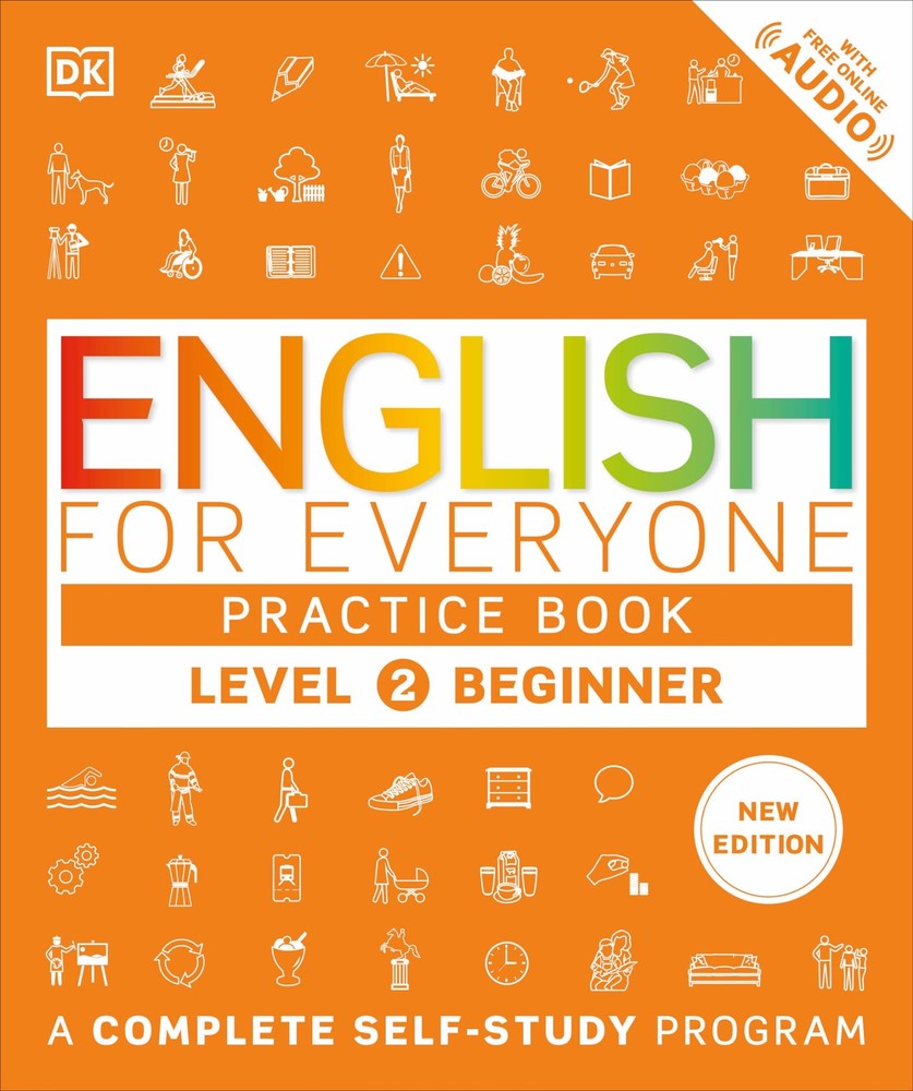 English for Everyone Practice Book Level 2 Beginner: A Complete Self-Study Progr