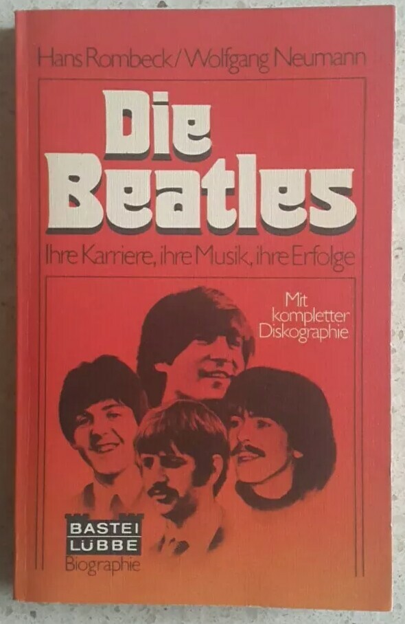 # DIE BEATLES – HANS ROMBECK / WOLFGANG NEUMANN – BASTEI LUBBE – 1981 IN TEDESCO