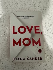 Love, Mom (Deluxe Edition) by Iliana Xander, Paperback, Excellent Condition