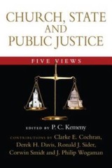 Church, State and Public Justice: Five Views – Paperback By Kemeny, P. C. – GOOD