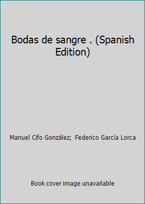Bodas de sangre . (Spanish Edition)