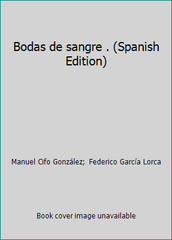Bodas de sangre . (Spanish Edition)