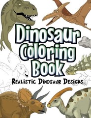 Dinosaur Coloring Book: Realistic Dinosaur Designs For Boys an…