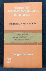Angel Flores / Narrativa Hispanoamericana 1816-1981 Historia y Antologia 1 1st