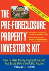 The Pre-Foreclosure Property Investor’s Kit: How to Make Money Buyin – VERY GOOD