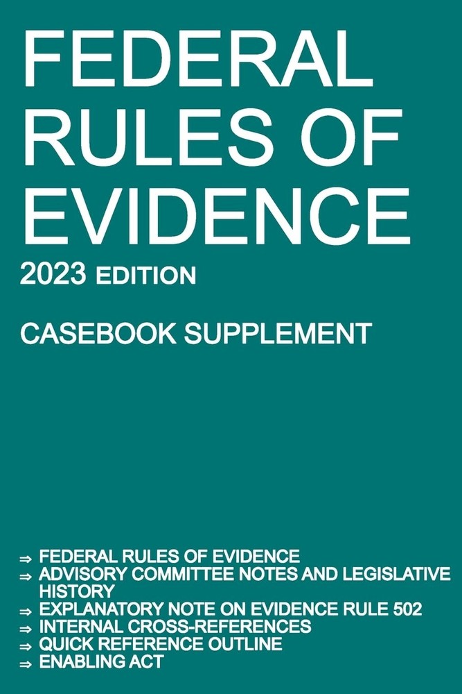 Federal Rules of Evidence; 2023 Edition (Casebook Supplement): With Advisory…