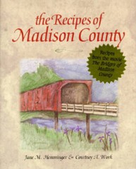 The Recipes of Madison County – Hardcover By Hemminger, Jane M. – GOOD
